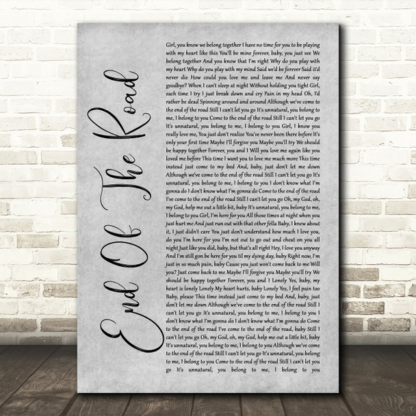 Boyz II Men End Of The Road Rustic Script Grey Song Lyric Quote Print