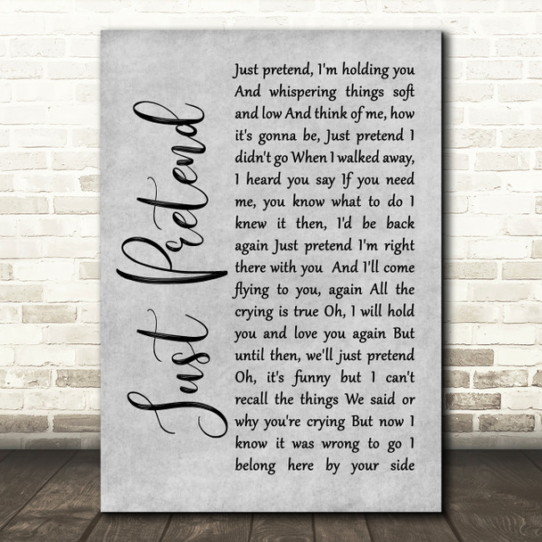 Elvis Presley Just Pretend Rustic Script Grey Song Lyric Quote Print