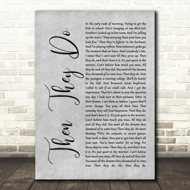 Trace Adkins Then They Do Rustic Script Grey Song Lyric Quote Print