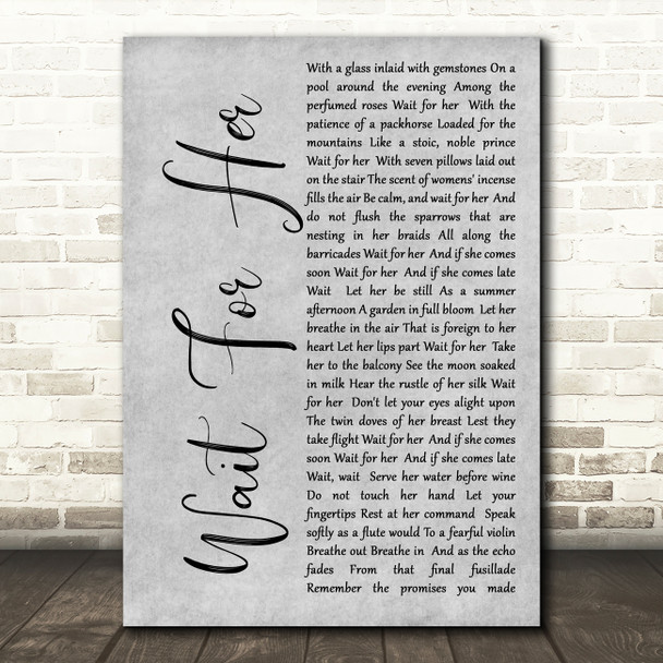 Wait For Her Rustic Script Grey Song Lyric Print