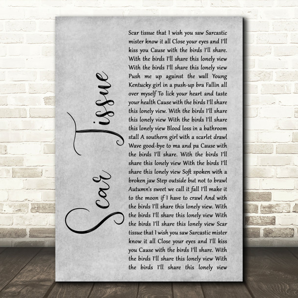 Red Hot Chili Peppers Scar Tissue Rustic Script Grey Song Lyric Quote Print