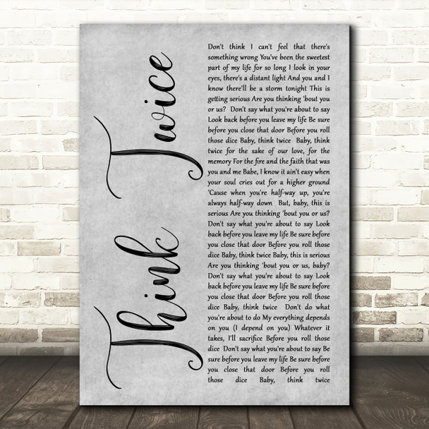 Celine Dione Think Twice Rustic Script Grey Song Lyric Quote Print