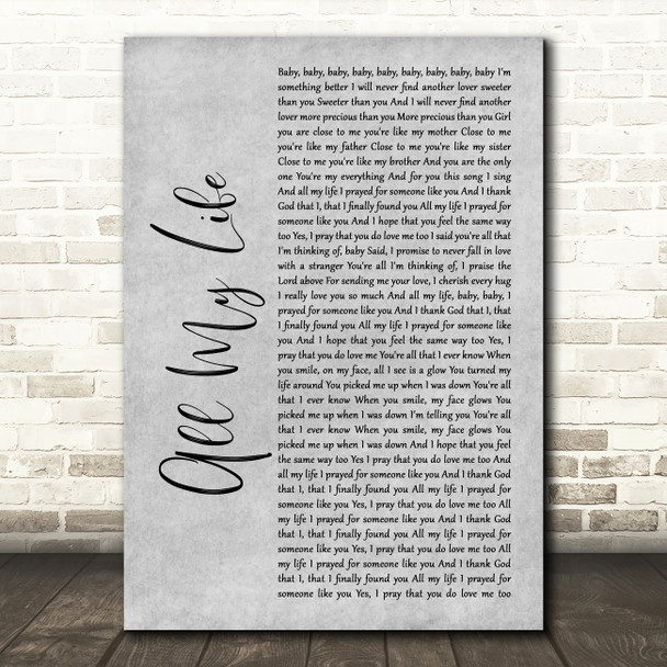 K-Ci & JoJo All My Life Rustic Script Grey Song Lyric Quote Print