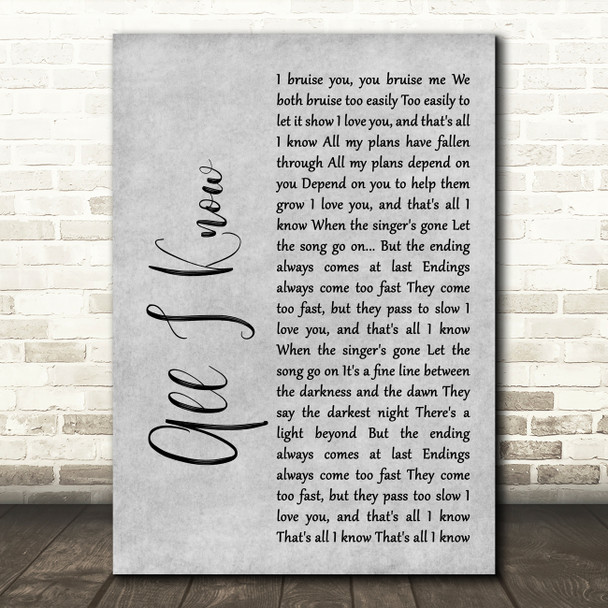 Art Garfunkel All I Know Rustic Script Grey Song Lyric Quote Print