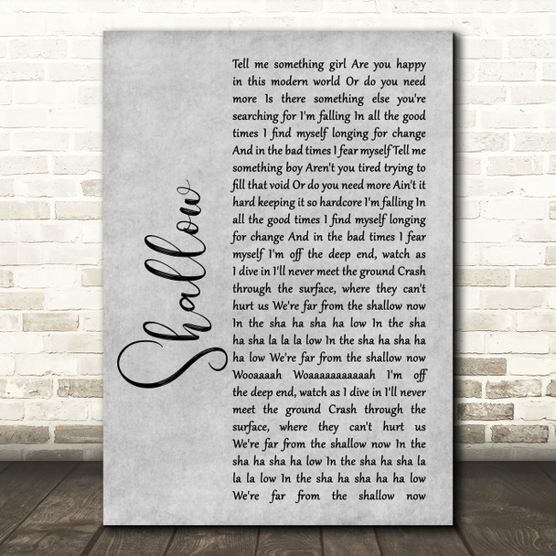 Lady Gaga & Bradley Cooper Shallow Rustic Script Grey Song Lyric Quote Print