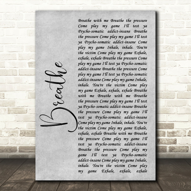 The Prodigy Breathe Rustic Script Grey Song Lyric Quote Print