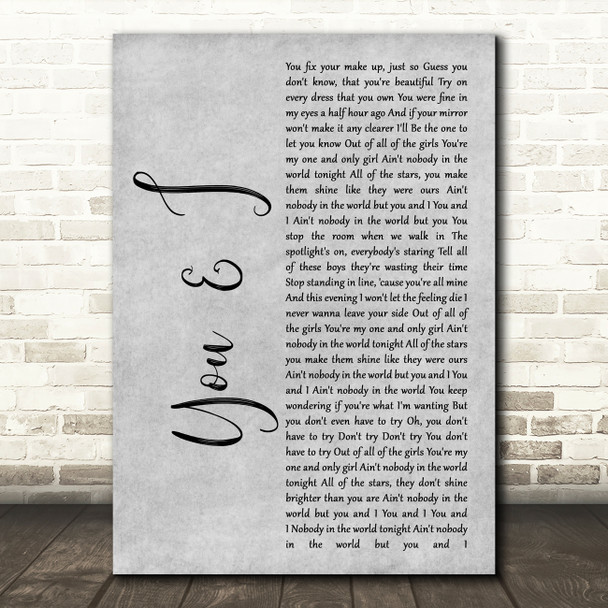 John Legend You & I Rustic Script Grey Song Lyric Quote Print