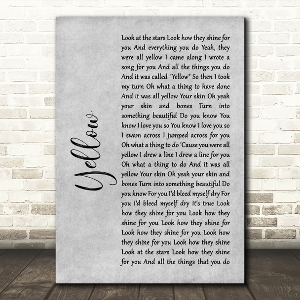 Coldplay Yellow Rustic Script Grey Song Lyric Quote Print