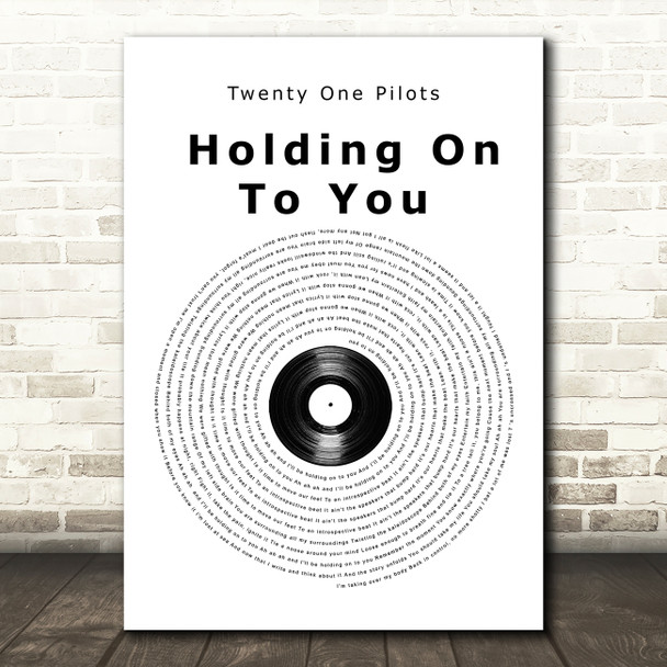 twenty one pilots Holding On To You Vinyl Record Song Lyric Print