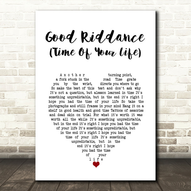 Green Day Good Riddance (Time Of Your Life) White Heart Song Lyric Print Green Day Good Riddance (Time Of Your Life) White Heart Song Lyric Print