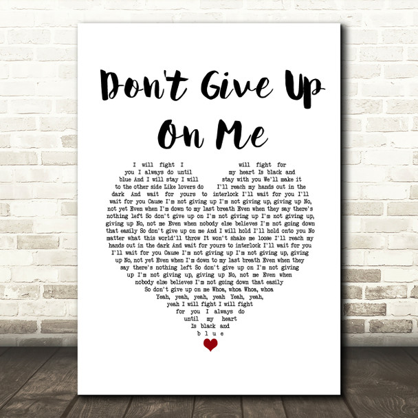 Andy Grammer Don't Give Up On Me White Heart Song Lyric Print