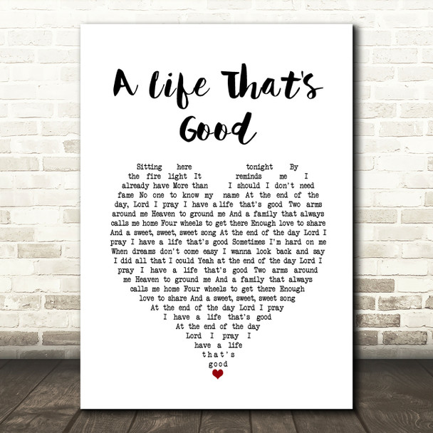 Charles Esten A life that's good White Heart Song Lyric Print