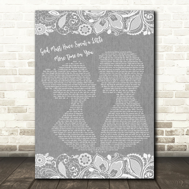 Alabama God Must Have Spent a Little More Time on You Grey Burlap & Lace Song Lyric Quote Music Poster Print