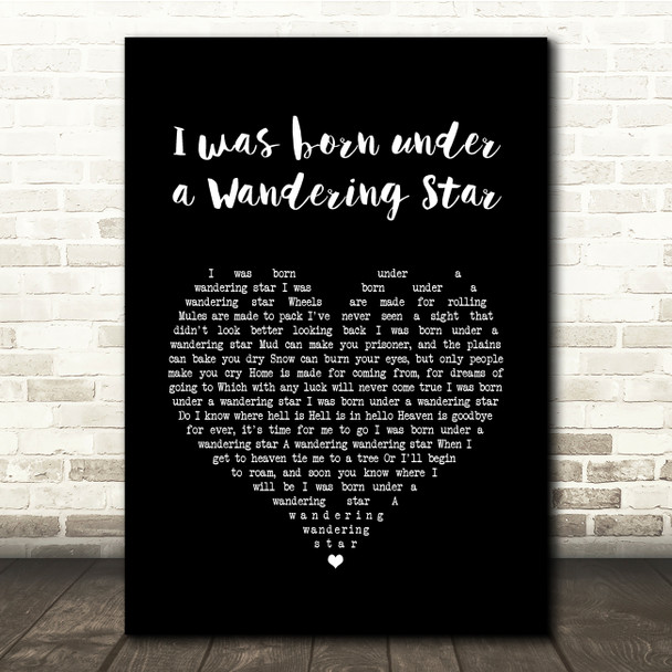 Lee Marvin I was born under a Wandering Star Black Heart Song Lyric Quote Music Poster Print