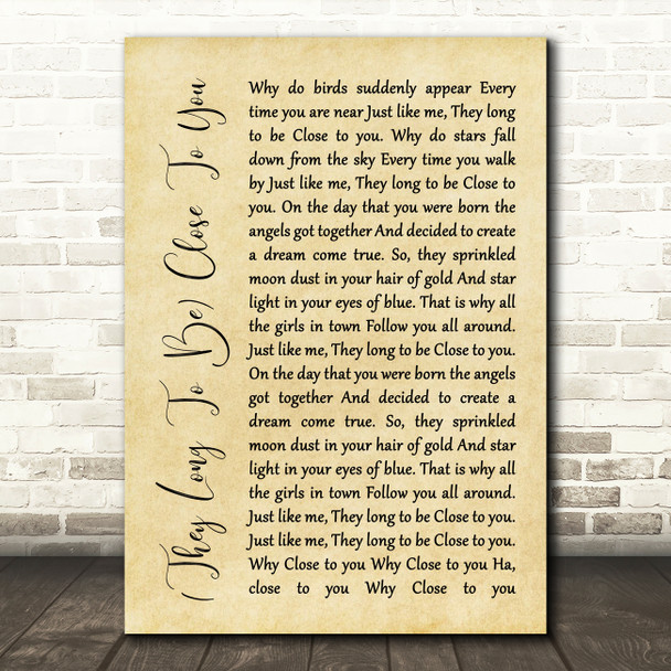The Carpenters (They Long To Be) Close To You Rustic Script Song Lyric Quote Music Poster Print