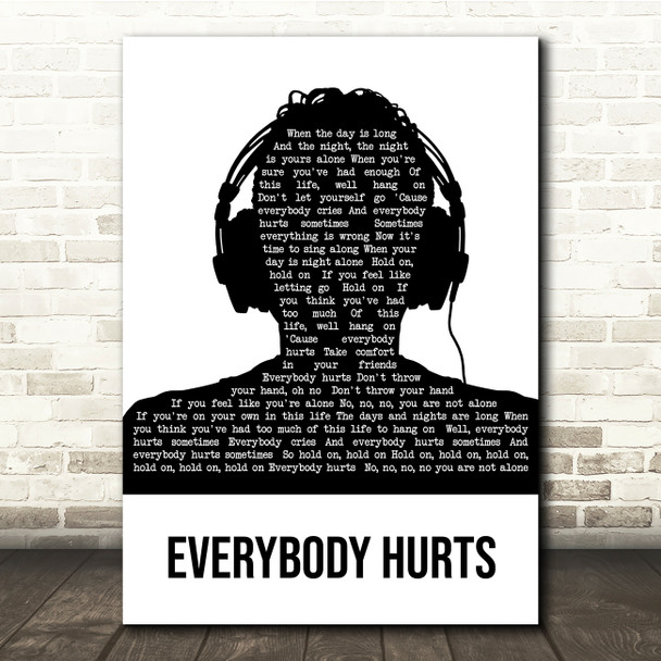 REM Everybody Hurts Black & White Man Headphones Song Lyric Quote Music Poster Print