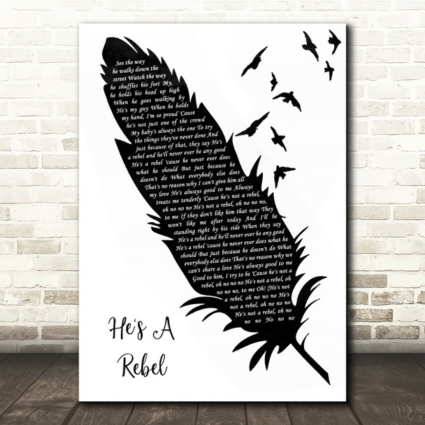 The Crystals He's A Rebel Black & White Feather & Birds Song Lyric Quote Music Poster Print