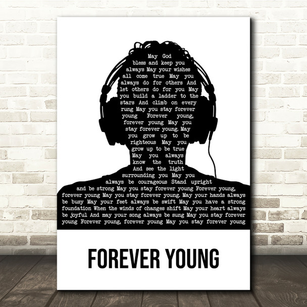 Bob Dylan Forever Young Black & White Man Headphones Song Lyric Quote Music Poster Print
