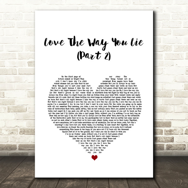 Rihanna ft. Eminem Love The Way You Lie (Part 2) White Heart Song Lyric Quote Music Poster Print