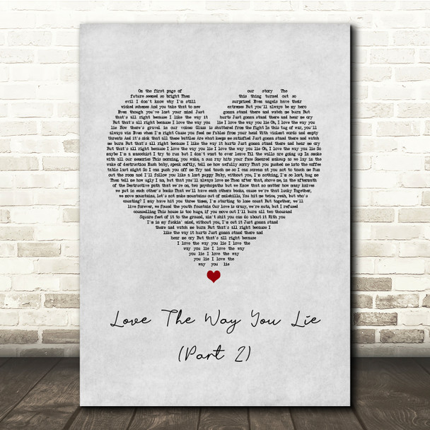 Rihanna ft. Eminem Love The Way You Lie (Part 2) Grey Heart Song Lyric Quote Music Poster Print