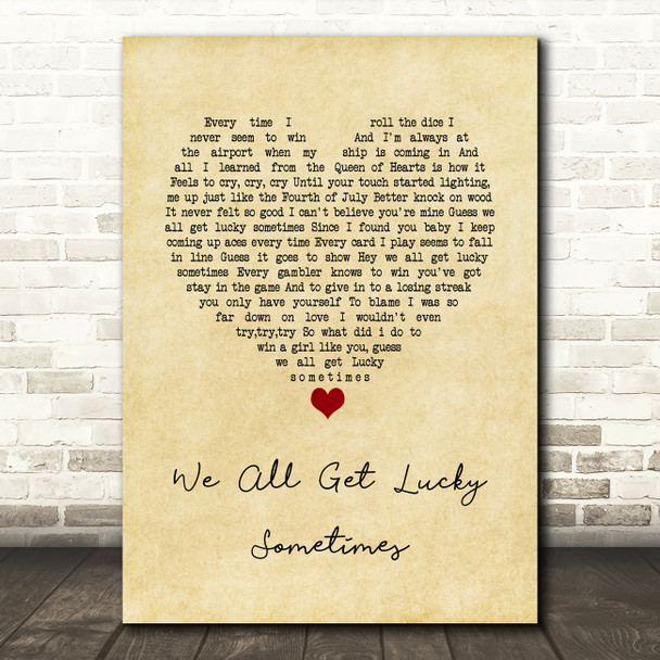 Lee Roy Parnell We All Get Lucky Sometimes Vintage Heart Song Lyric Quote Music Poster Print