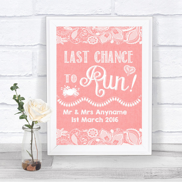 Coral Burlap & Lace Last Chance To Run Personalized Wedding Sign
