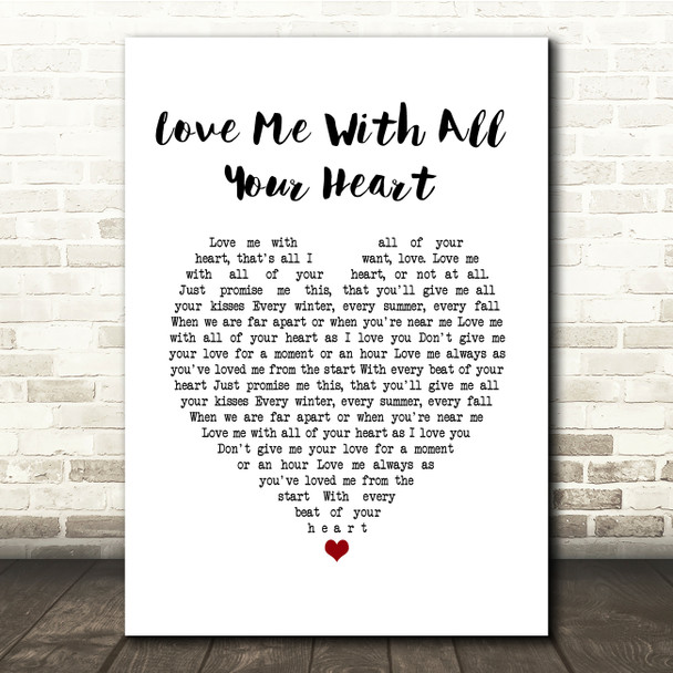 Engelbert Humperdinck Love Me With All Your Heart White Heart Song Lyric Quote Music Poster Print