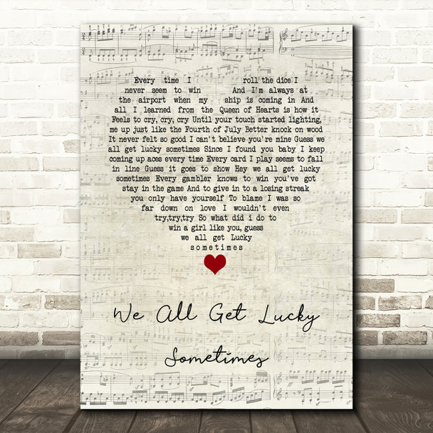 Lee Roy Parnell We All Get Lucky Sometimes Script Heart Song Lyric Quote Music Poster Print