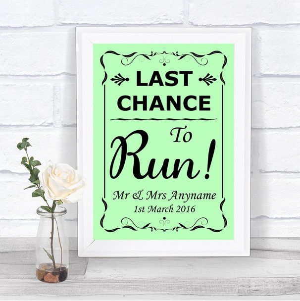Green Last Chance To Run Personalized Wedding Sign