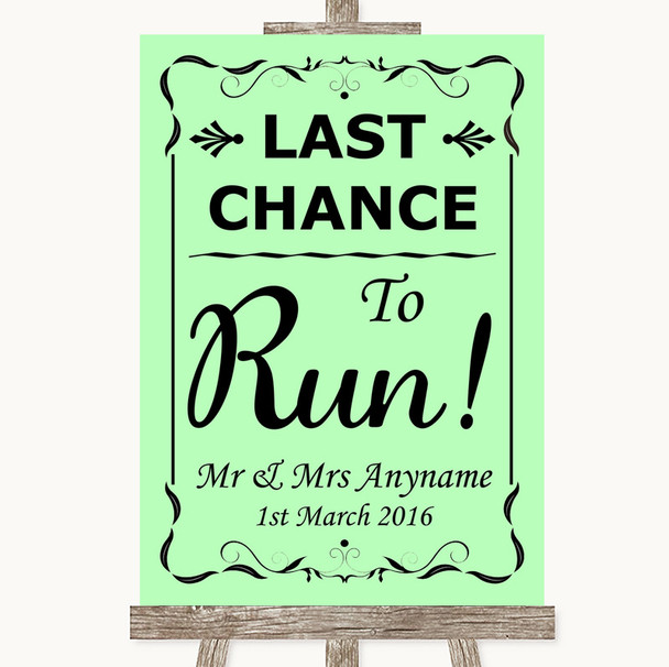 Green Last Chance To Run Personalized Wedding Sign