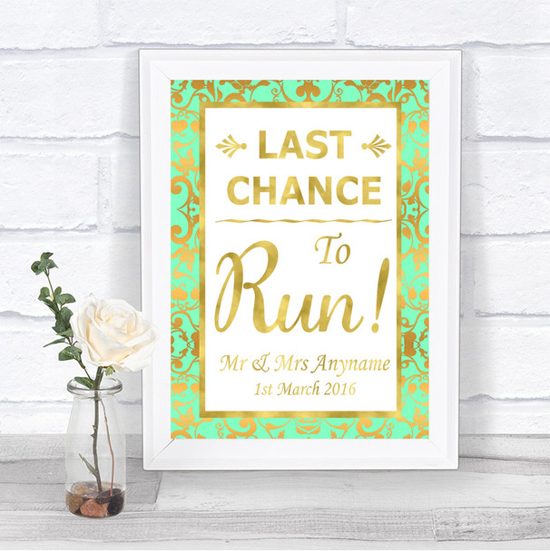 Mint Green & Gold Last Chance To Run Personalized Wedding Sign