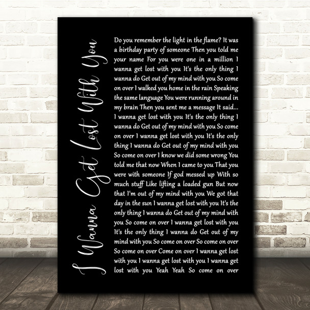 Stereophonics I Wanna Get Lost With You Black Script Song Lyric Quote Music Poster Print