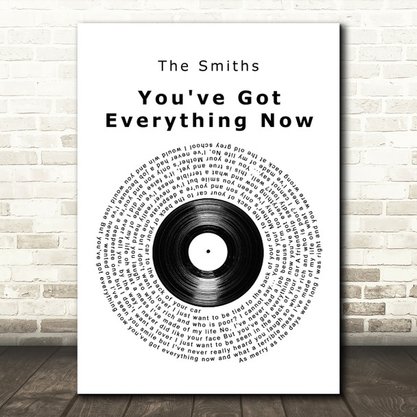 The Smiths You've Got Everything Now Vinyl Record Song Lyric Quote Music Poster Print