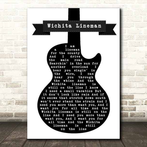 Glen Campbell Wichita Lineman Black & White Guitar Song Lyric Quote Music Poster Print