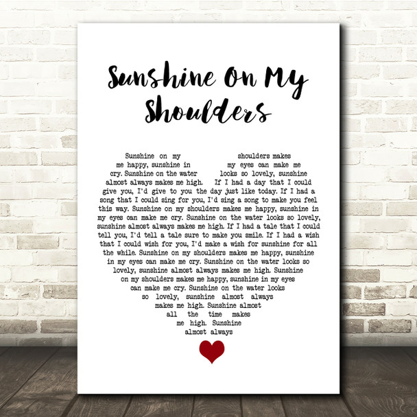 John Denver Sunshine On My Shoulders White Heart Song Lyric Quote Music Poster Print