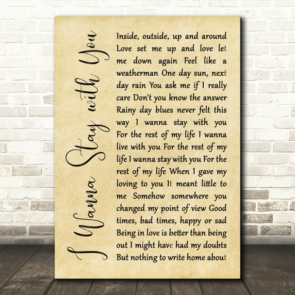 Gallagher and Lyle I Wanna Stay with You Rustic Script Song Lyric Quote Music Poster Print