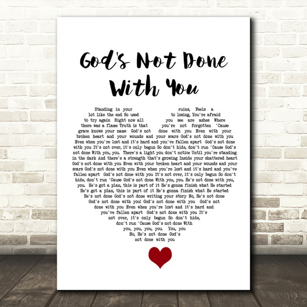 Tauren Wells God's Not Done With You White Heart Song Lyric Quote Music Poster Print