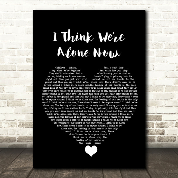 Tiffany I Think We're Alone Now Black Heart Song Lyric Quote Music Poster Print