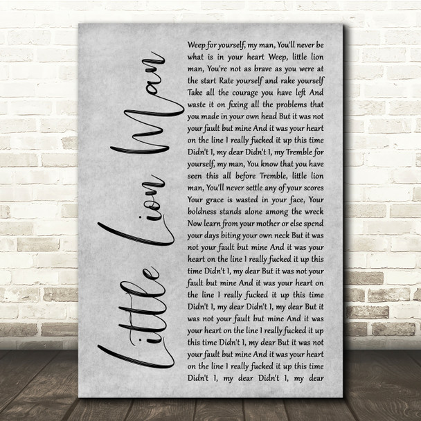 Mumford & Sons Little Lion Man Grey Rustic Script Song Lyric Quote Music Poster Print