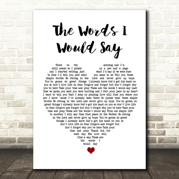 Sidewalk Prophets The Words I Would Say White Heart Song Lyric Quote Music Poster Print