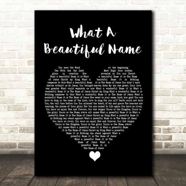 Hillsong Worship What A Beautiful Name Black Heart Song Lyric Quote Music Poster Print