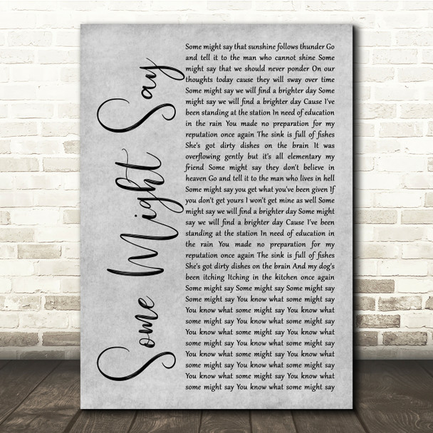 Oasis Some Might Say Grey Rustic Script Song Lyric Quote Music Poster Print