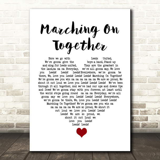 Les Reed and Barry Mason Marching On Together White Heart Song Lyric Quote Music Poster Print