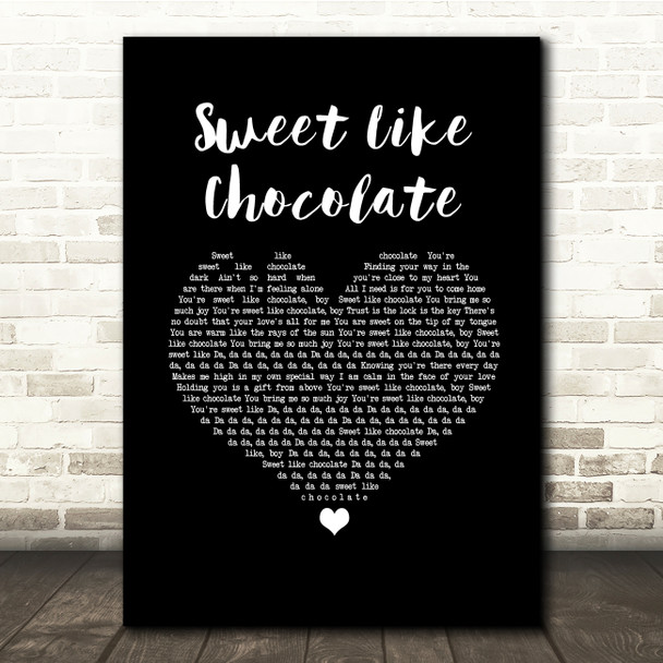 Shanks & Bigfoot Sweet Like Chocolate Black Heart Song Lyric Quote Music Poster Print