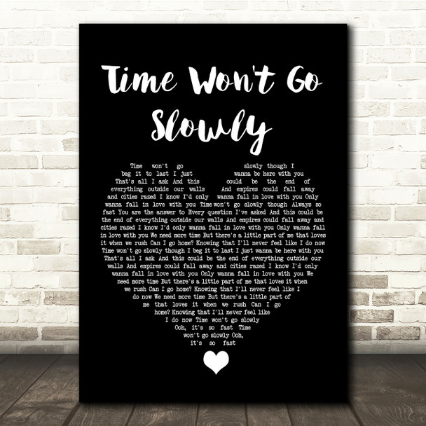 Snow Patrol Time Won't Go Slowly Black Heart Song Lyric Quote Music Poster Print