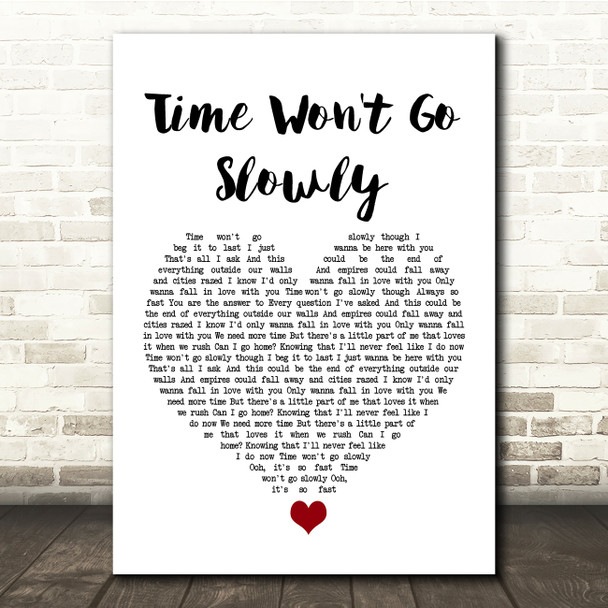 Snow Patrol Time Won't Go Slowly White Heart Song Lyric Quote Music Poster Print