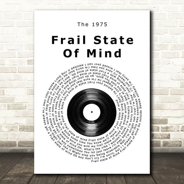 The 1975 Frail State Of Mind Vinyl Record Song Lyric Quote Music Poster Print