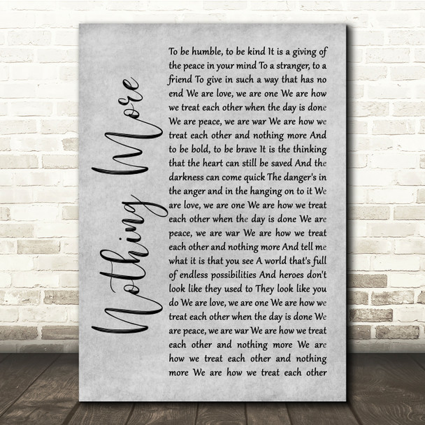 The Alternate Routes Nothing More Grey Rustic Script Song Lyric Quote Music Poster Print
