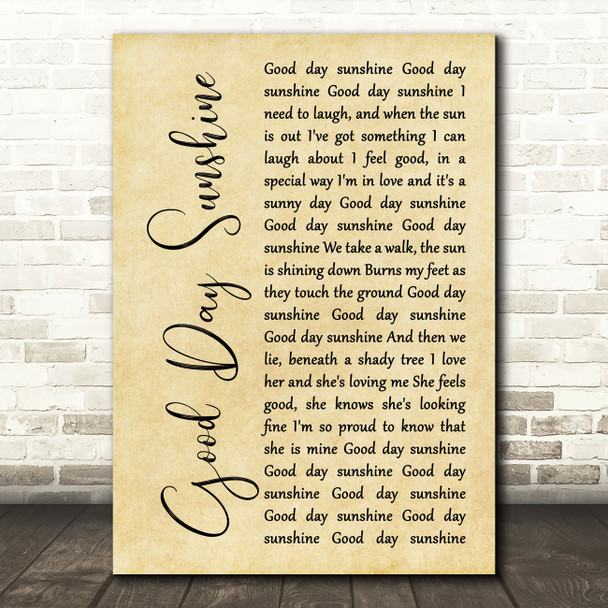 The Beatles Good Day Sunshine Rustic Script Song Lyric Quote Music Poster Print
