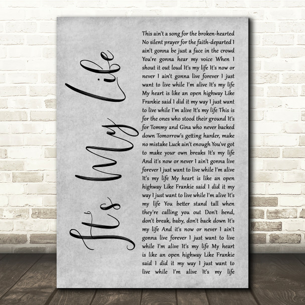 Bon Jovi It's My Life Grey Rustic Script Song Lyric Quote Music Poster Print